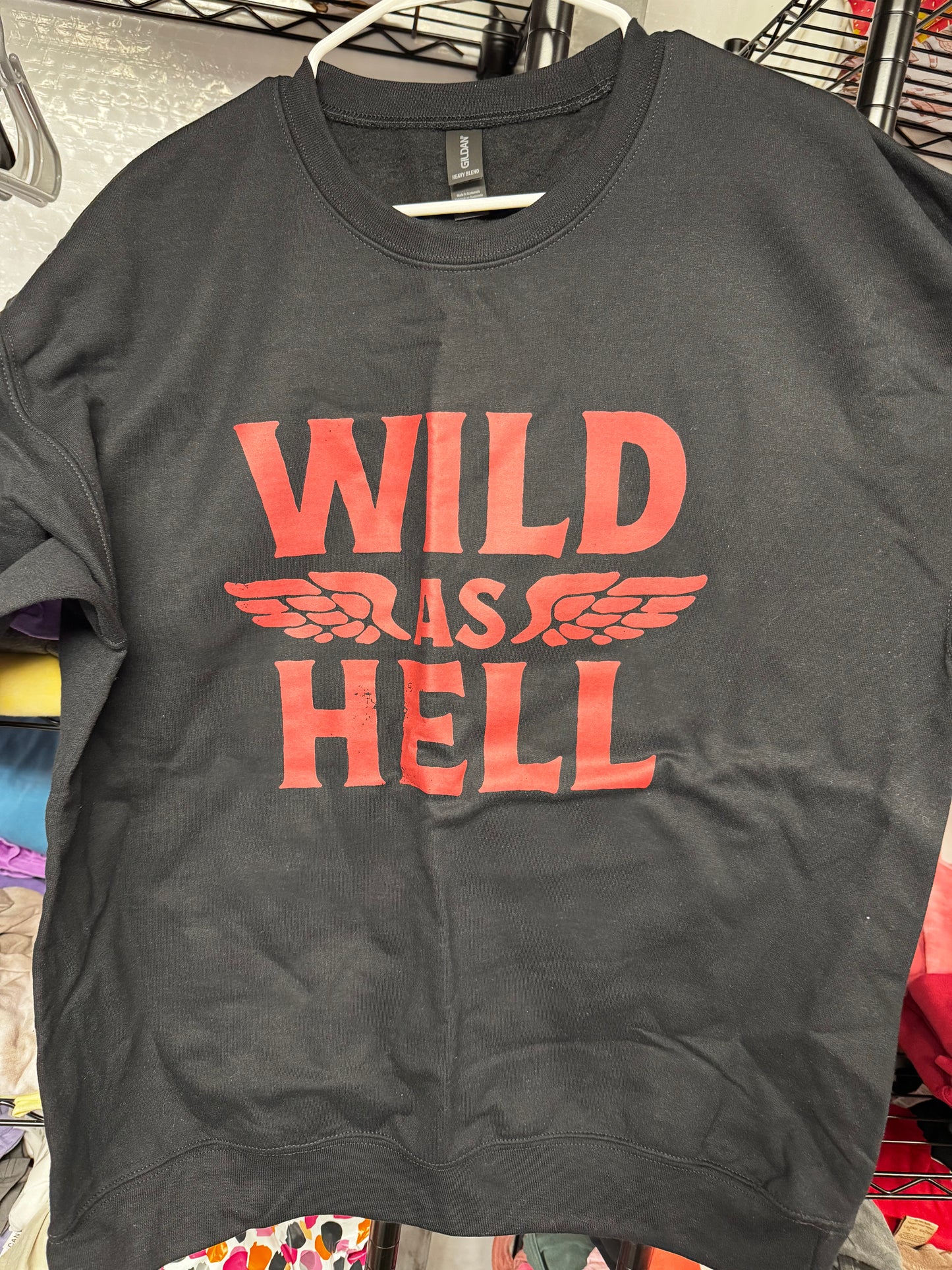 LARGE CREWNECK - WILD AS H***