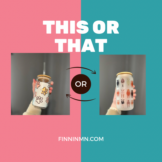 THIS OR THAT - CUPS (GLASS, PLASTIC OR STAINLESS)